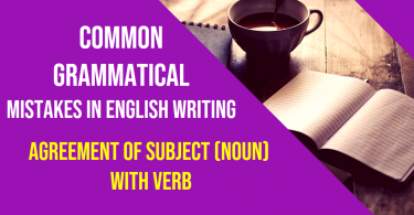 Agreement of subject (Noun) with verb | Common grammatical mistakes in English writing