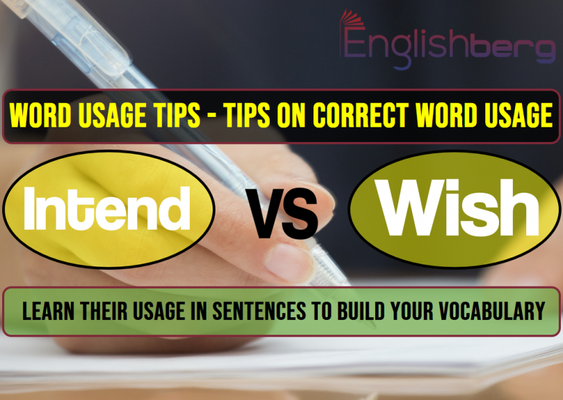 6 Word Usage Tips intend, wish