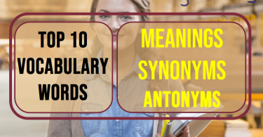 Top 10 vocabulary words with meanings, synonyms and antonyms, Day-2 | Exam Vocab