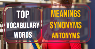 Top 10 vocabulary words with meanings, synonyms and antonyms, Day-3 | Exam Vocab